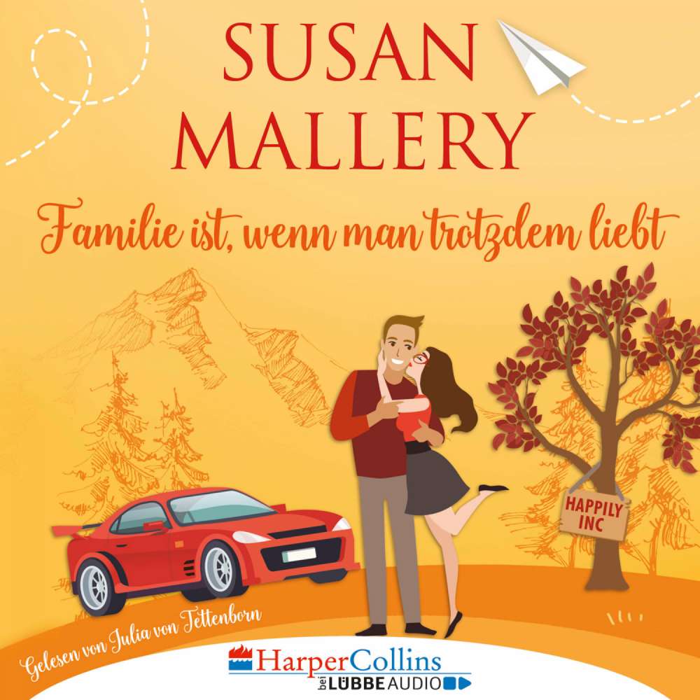 Cover von Susan Mallery - Happily Inc 3 - Familie ist, wenn man trotzdem liebt
