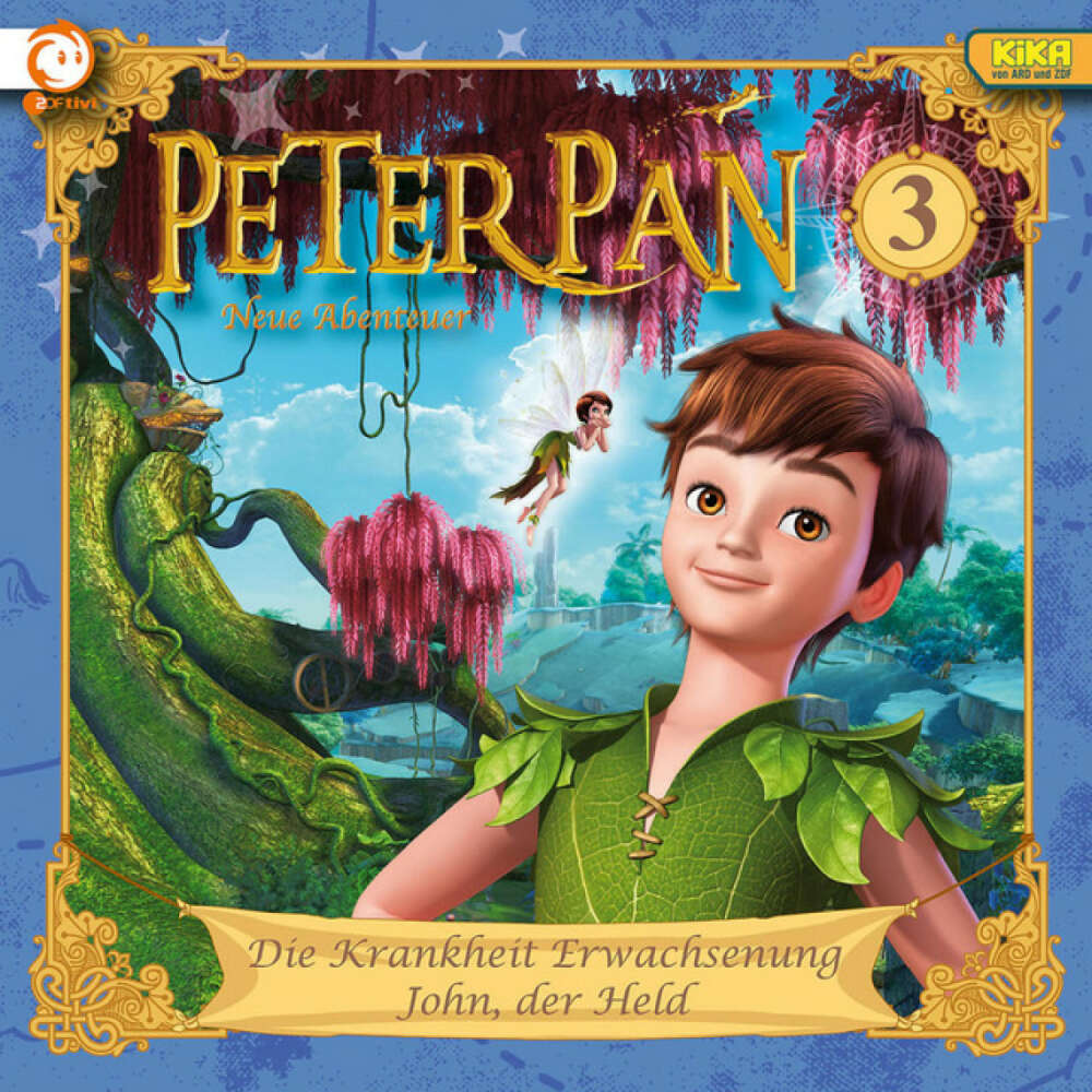 Cover von Peter Pan - 03: Die Krankheit Erwachsenung / John, der Held