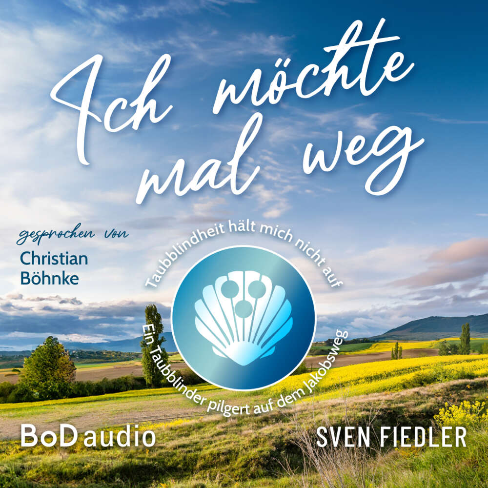 Cover von Sven Fiedler - Ich möchte mal weg - Taubblindheit hält mich nicht auf - Ein Taubblinder pilgert auf dem Jakobsweg
