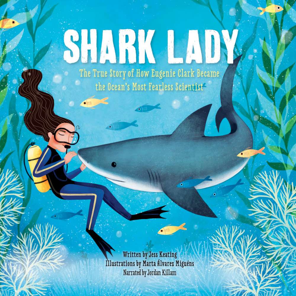 Cover von Jess Keating - Shark Lady - The True Story of How Eugenie Clark Became the Ocean's Most Fearless Scientist
