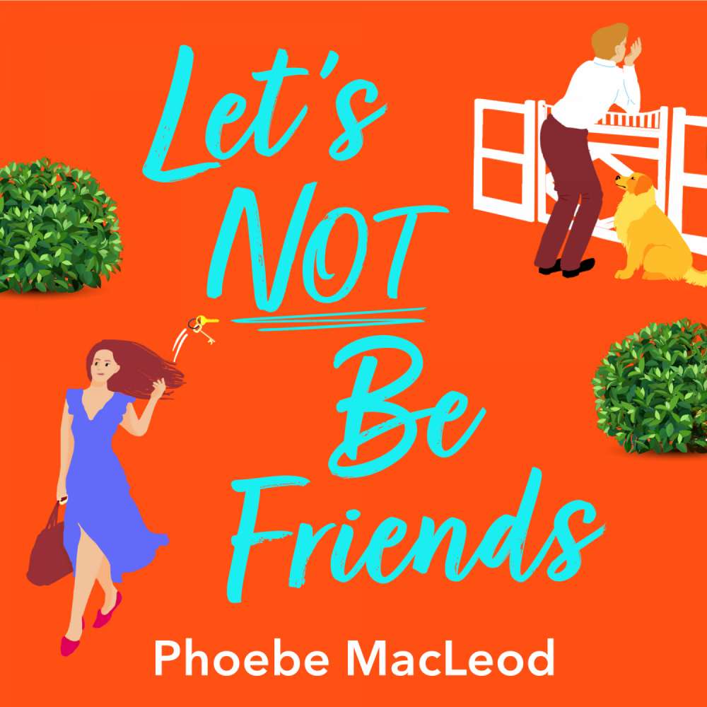 Cover von Phoebe MacLeod - Let's Not Be Friends - The BRAND NEW laugh-out-loud, feel-good romantic comedy from Phoebe MacLeod for 2022