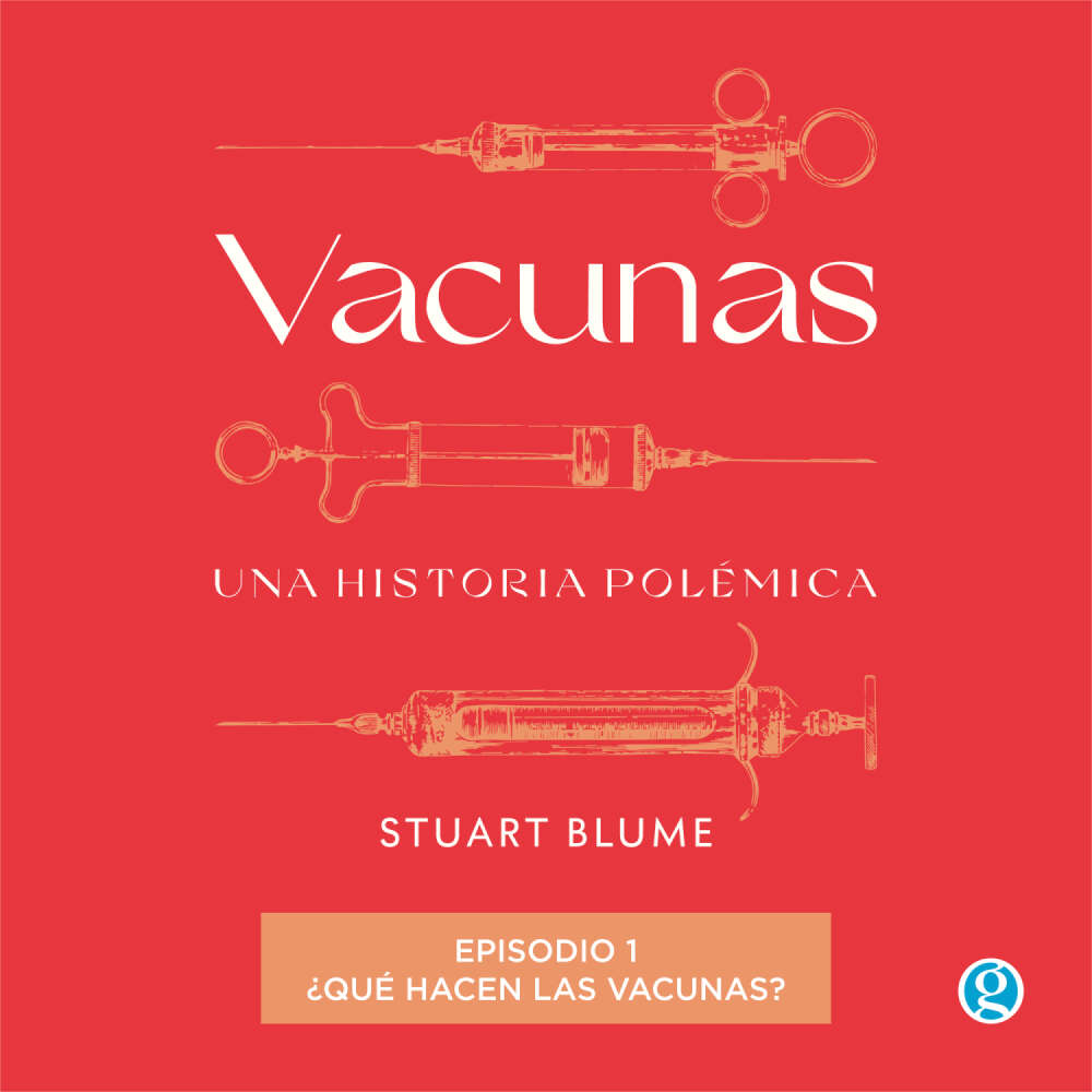 Cover von Stuart Blume - Vacunas - Episodio 1 - ¿Qué hacen las vacunas?