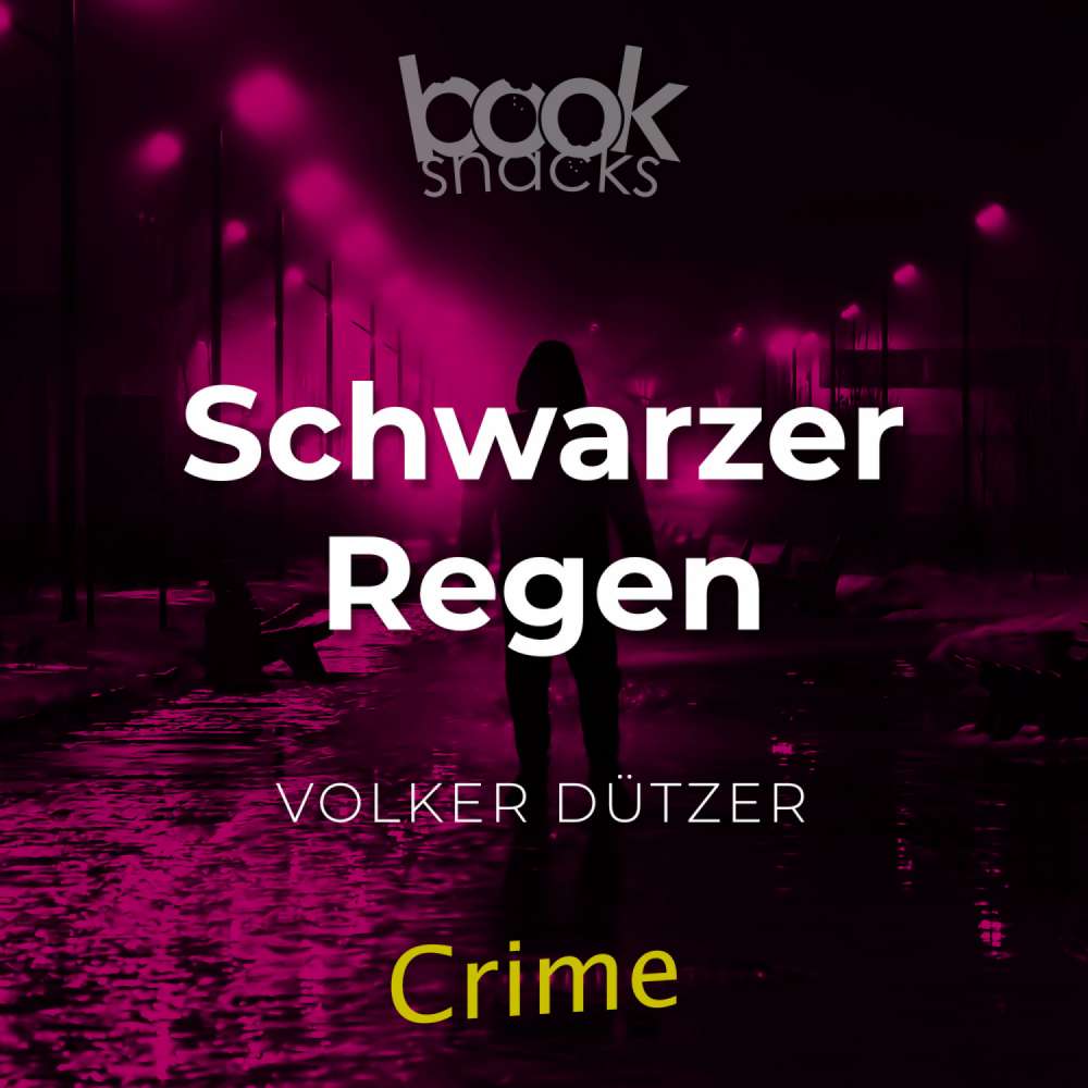 Cover von Volker Dützer - Booksnacks Short Stories - Crime & More - Folge 6 - Schwarzer Regen