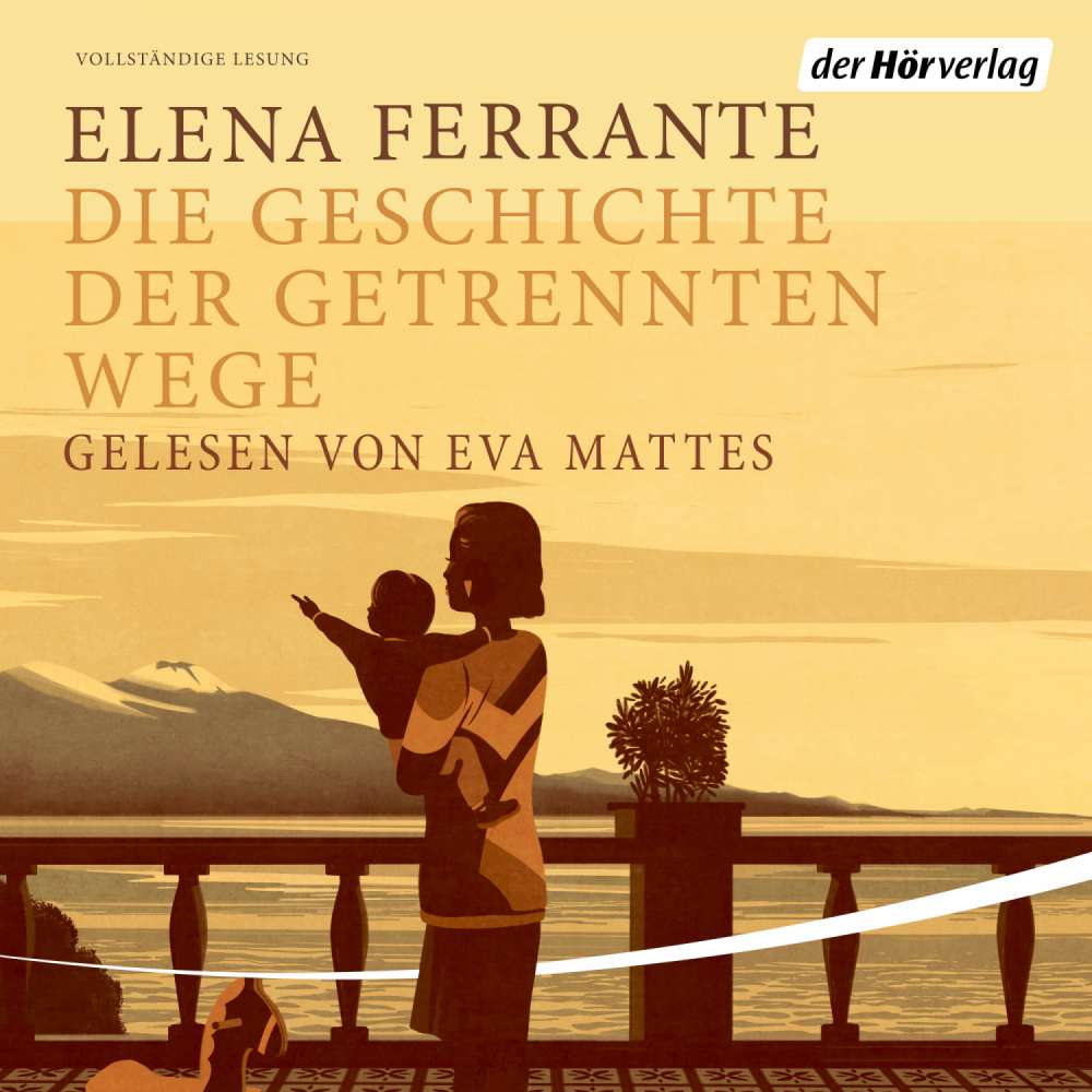 Cover von Elena Ferrante - Die Neapolitanische Saga 3 - Die Geschichte der getrennten Wege