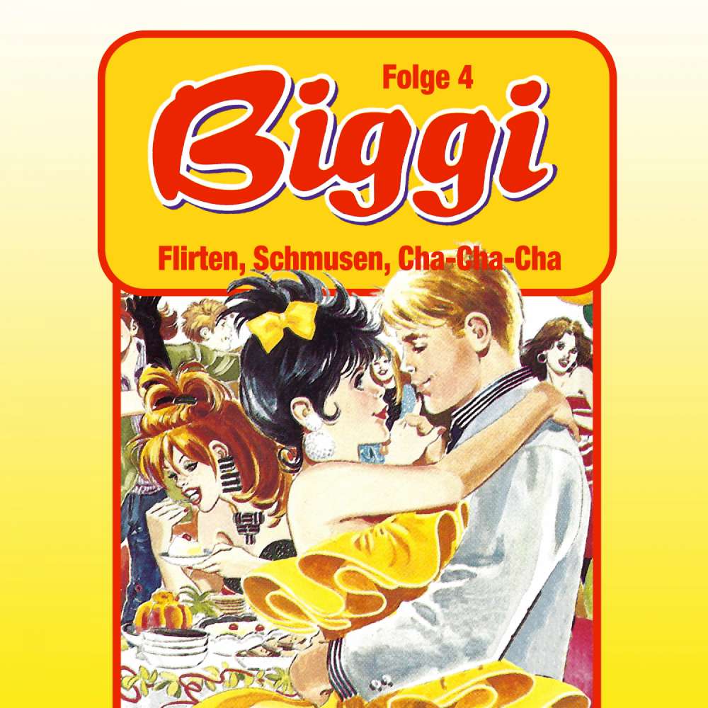 Cover von Biggi - Folge 4 - Flirten, Schmusen, Cha-Cha-Cha