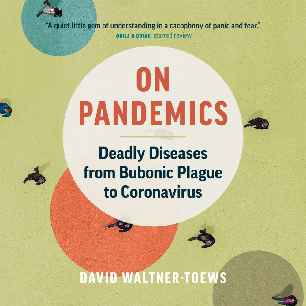 Cover von David Waltner-Toews - On Pandemics - Deadly Diseases from Bubonic Plague to Coronavirus