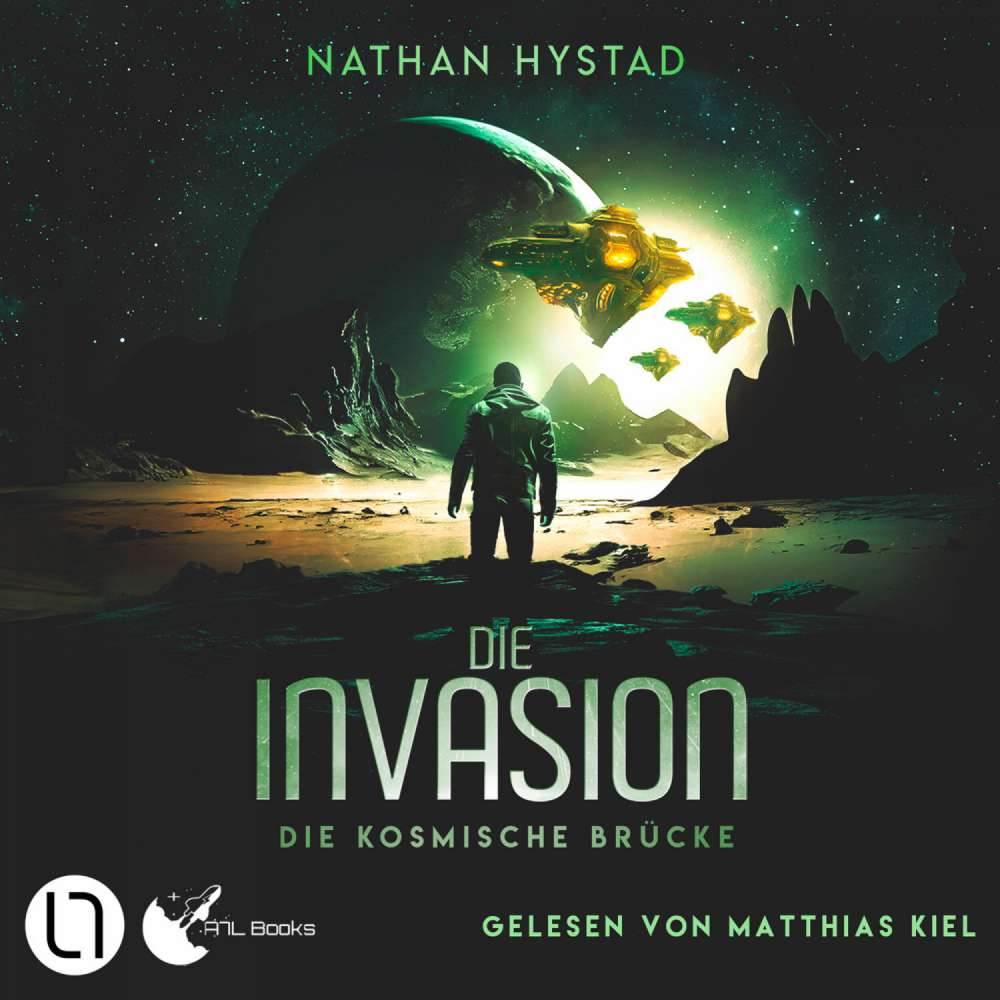 Cover von Nathan Hystad - Die kosmische Brücke - Teil 3 - Die Invasion