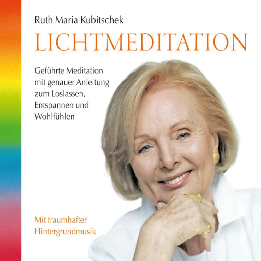 Cover von Ruth Maria Kubitschek - Lichtmeditation: Geführte Meditation mit genauer Anleitung zum Loslassen, Entspannen und Wohlfühlen