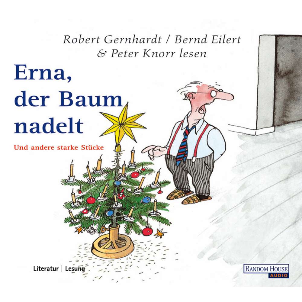 Cover von Robert Gernhardt - Erna, der Baum nadelt - Und andere starke Stücke