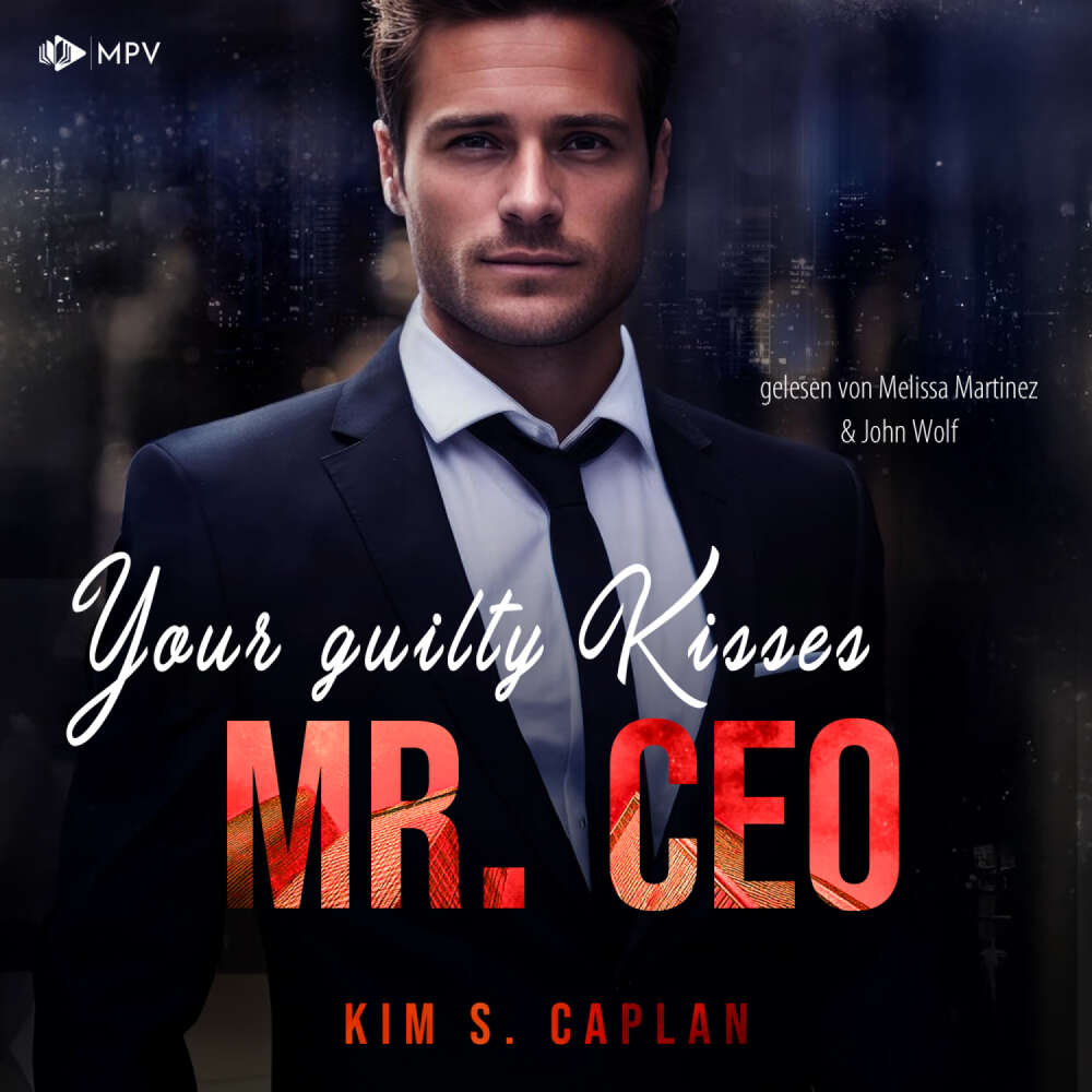 Cover von Kim S. Caplan - Billionaires and Bosses - Band 3 - Your Guilty Kisses, Mr. CEO