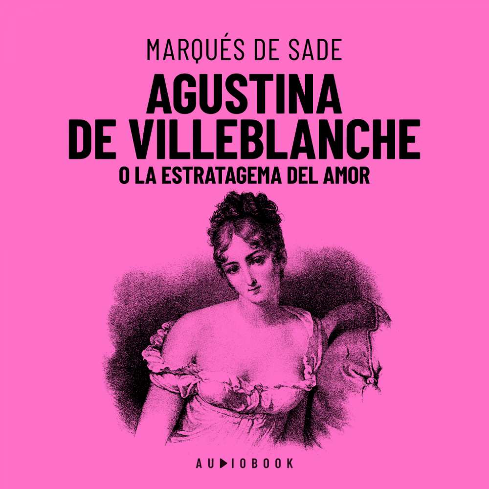 Cover von Marqués De Sade - Agustina De Villeblanche O La Estratagema Del Amor