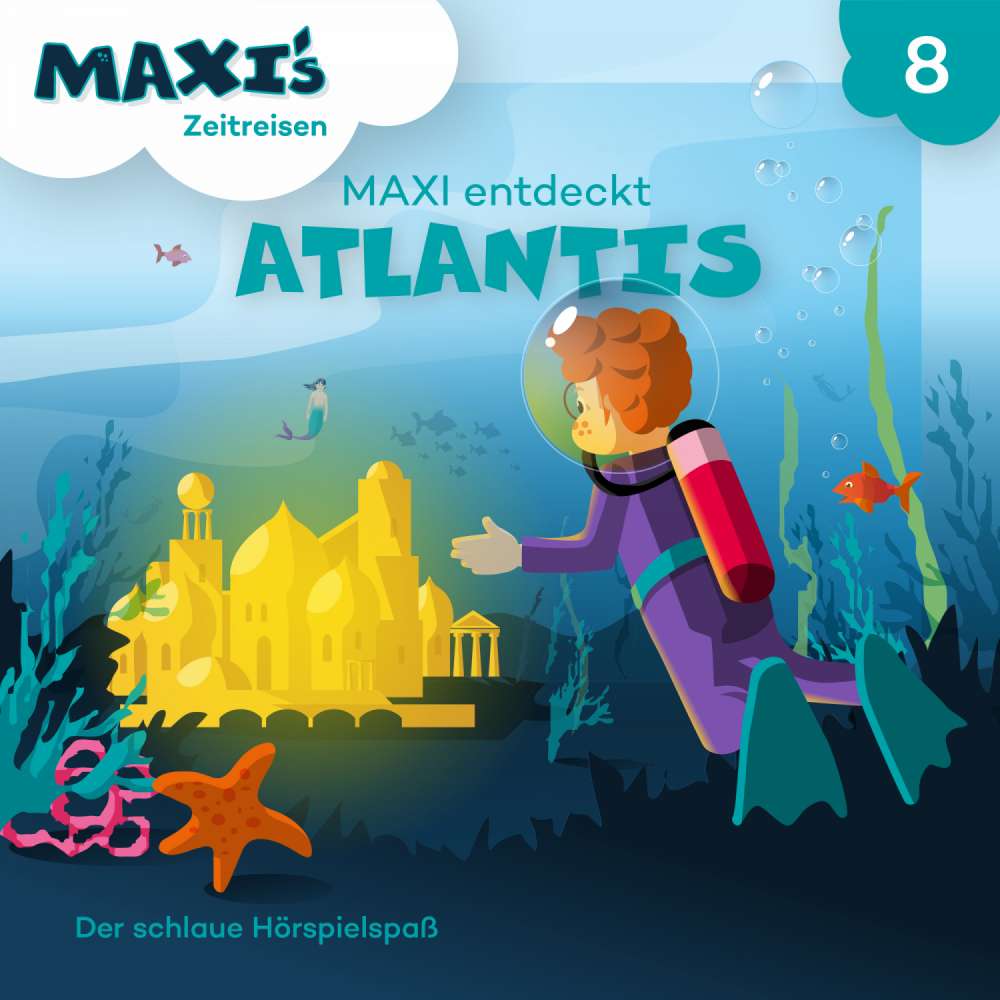 Cover von Maxi's Zeitreisen - Folge 8 - Maxi entdeckt Atlantis