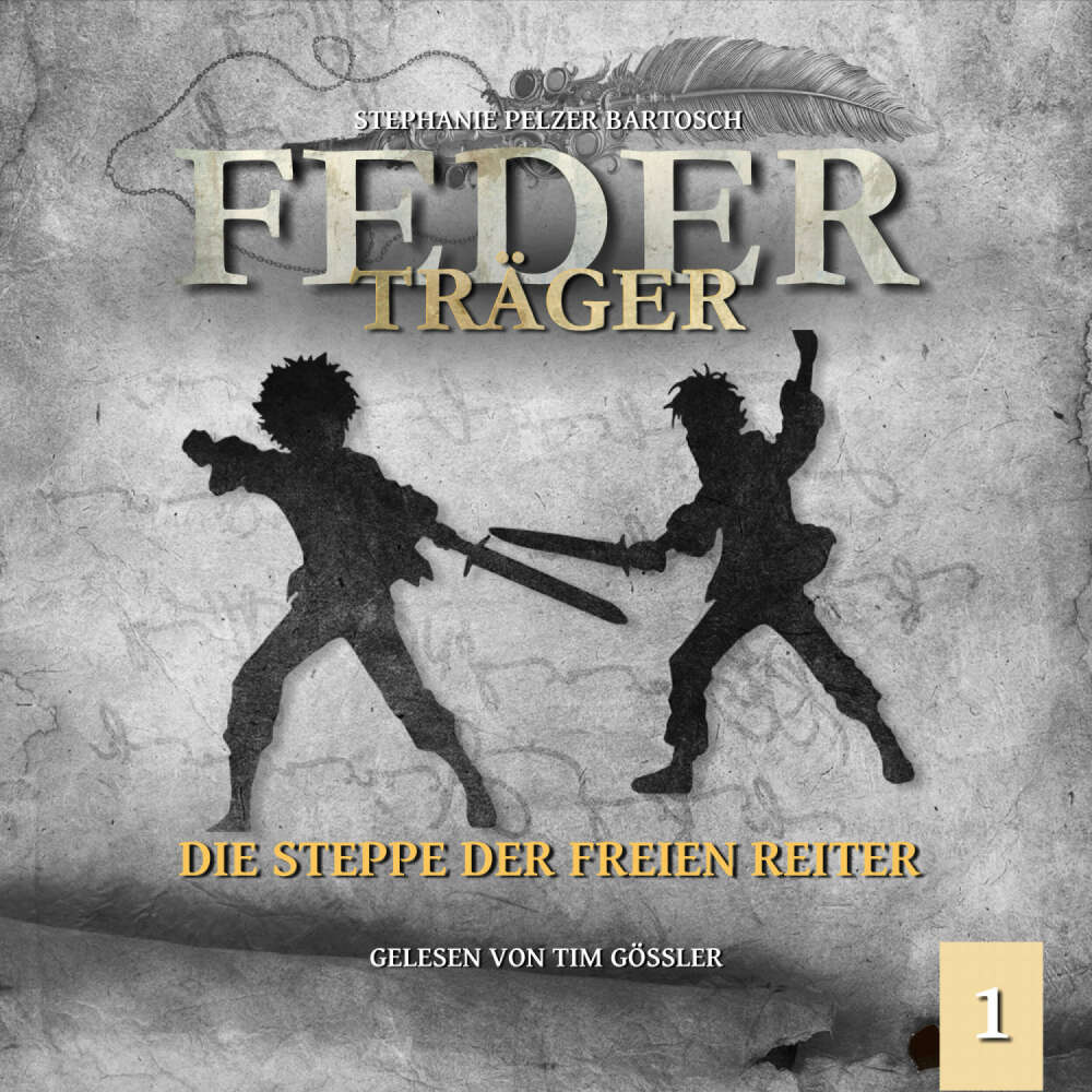 Cover von Stephanie Pelzer-Bartosch - Federträger - Folge 1 - Die Steppe der freien Reiter