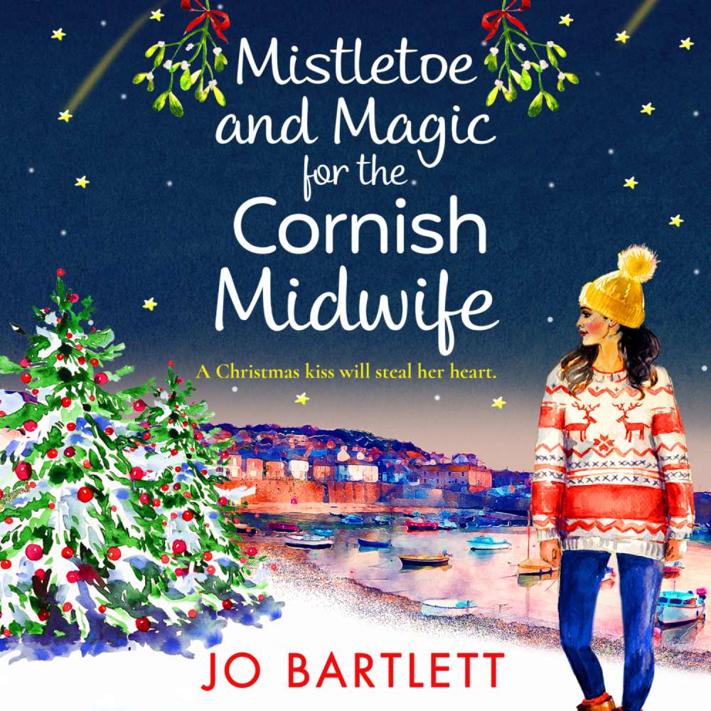 Cover von Jo Bartlett - The Cornish Midwife Series - Book 6 - Mistletoe and Magic for the Cornish Midwife