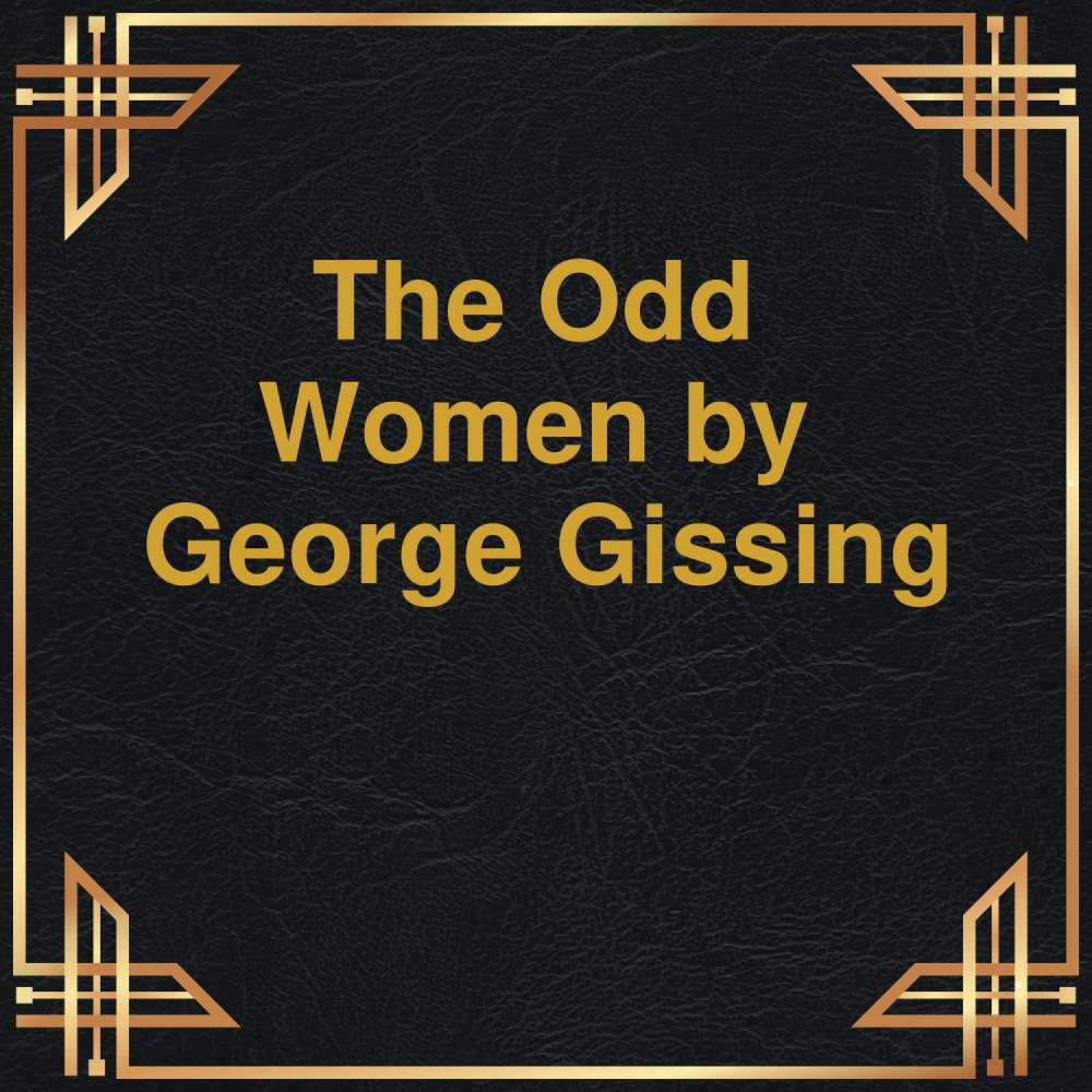 Cover von George Gissing - The Odd Women