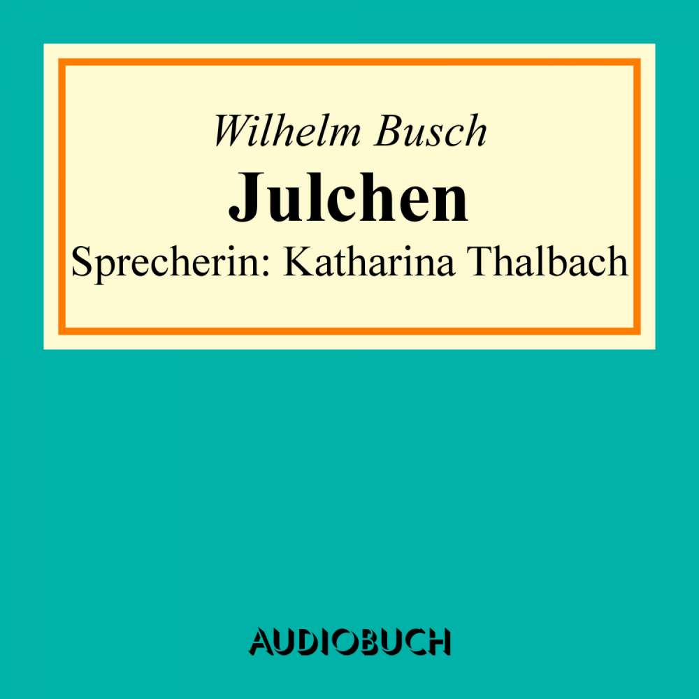 Cover von Wilhelm Busch - Julchen (Erzählung)
