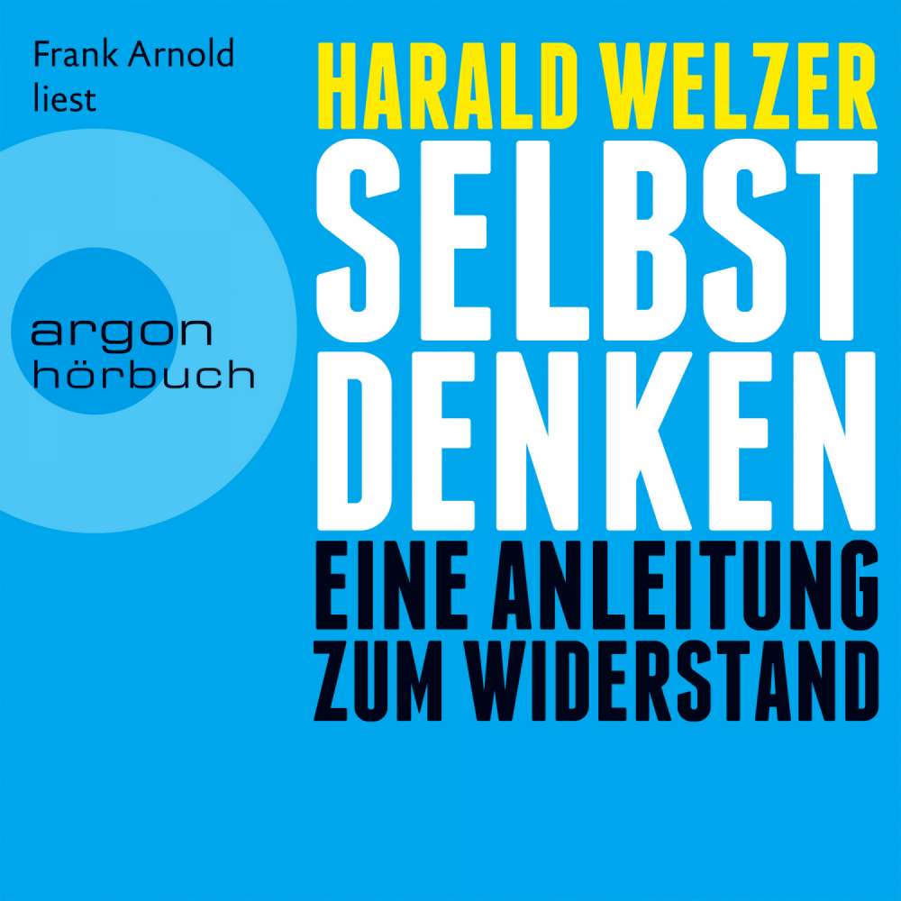 Cover von Harald Welzer - Selbst denken - Eine Anleitung zum Widerstand