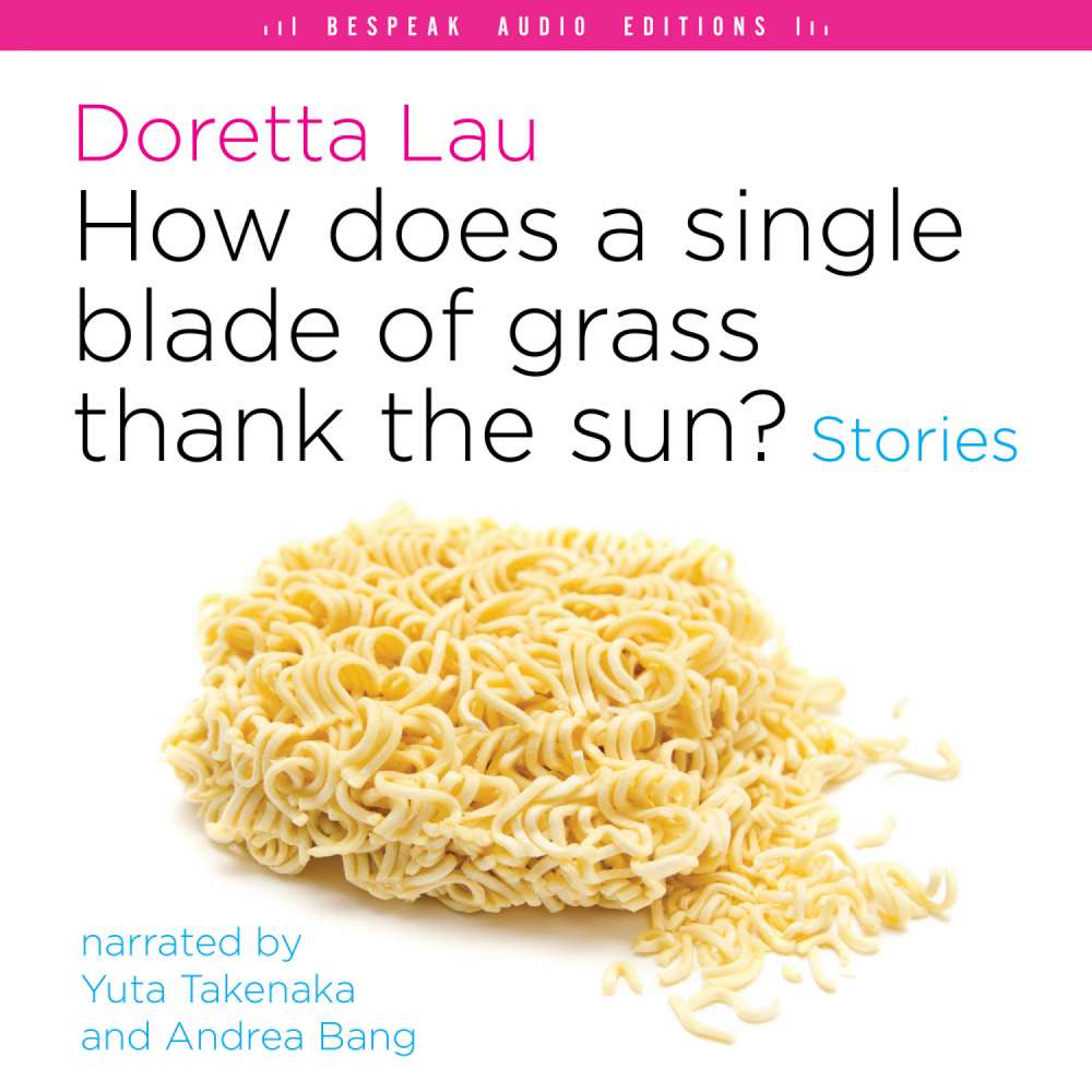 Cover von Doretta Lau - How Does a Single Blade of Grass Thank the Sun? - Stories