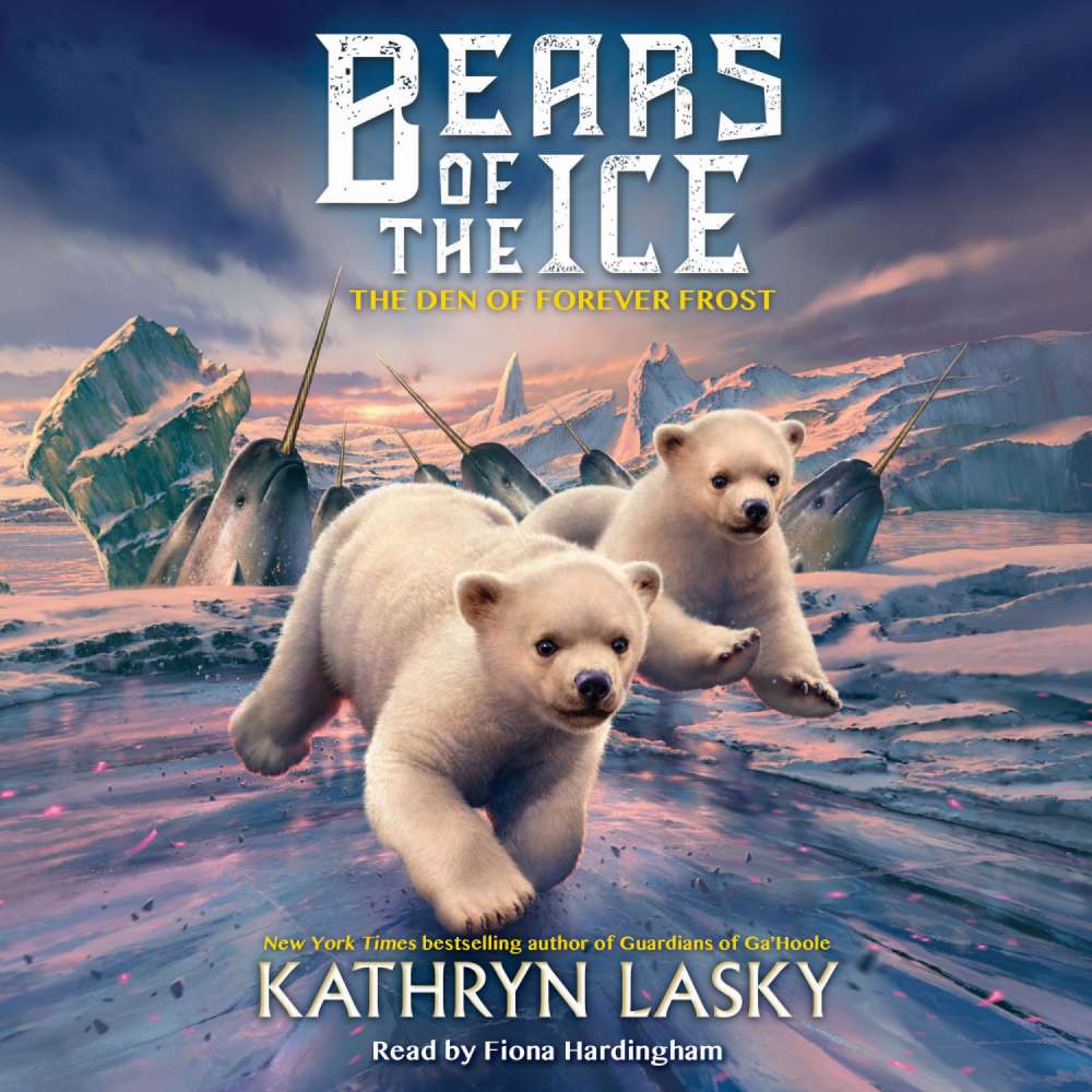 Cover von Kathryn Lasky - Bears of the Ice 2 - The Den of Forever Frost