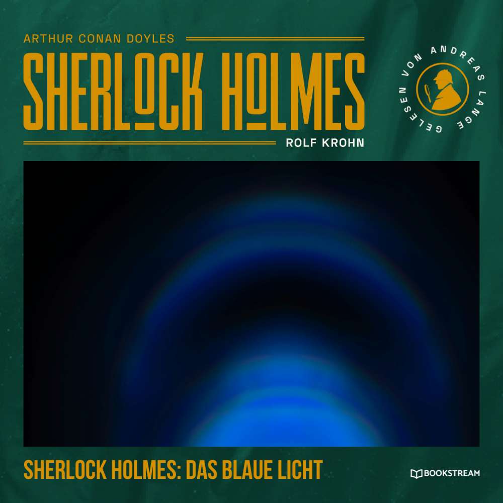 Cover von Arthur Conan Doyle - Sherlock Holmes: Das blaue Licht - Eine neue Sherlock Holmes Kriminalgeschichte