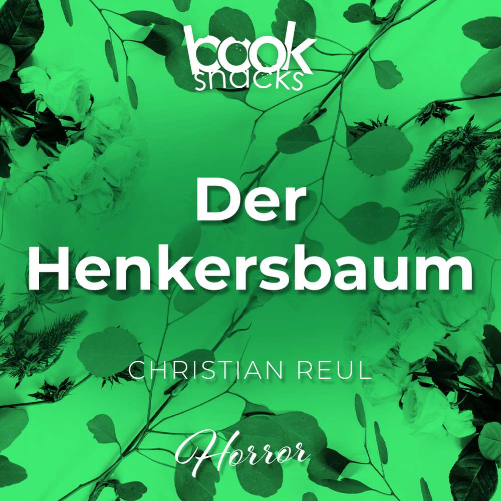 Cover von Christian Reul - Booksnacks Short Stories - Crime & More - Folge 26 - Der Henkersbaum