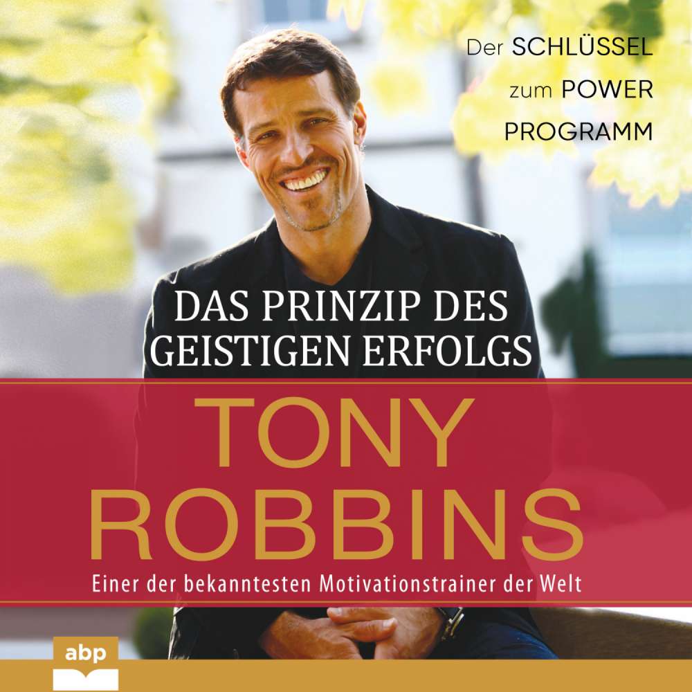 Cover von Tony Robbins - Das Prinzip des geistigen Erfolgs - Der Schlüssel zum Power Programm