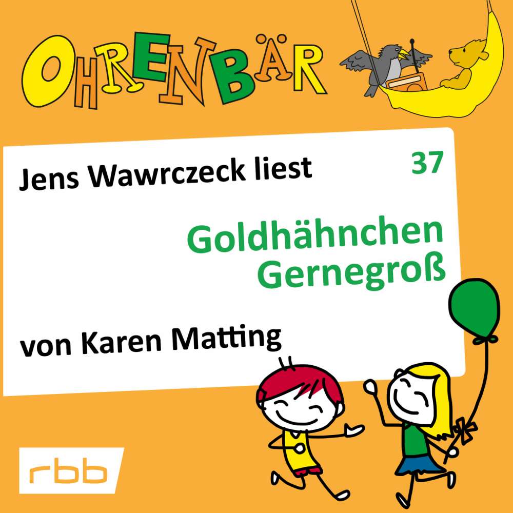 Cover von Karen Matting - Ohrenbär - eine OHRENBÄR Geschichte - Folge 37 - Goldhähnchen Gernegroß