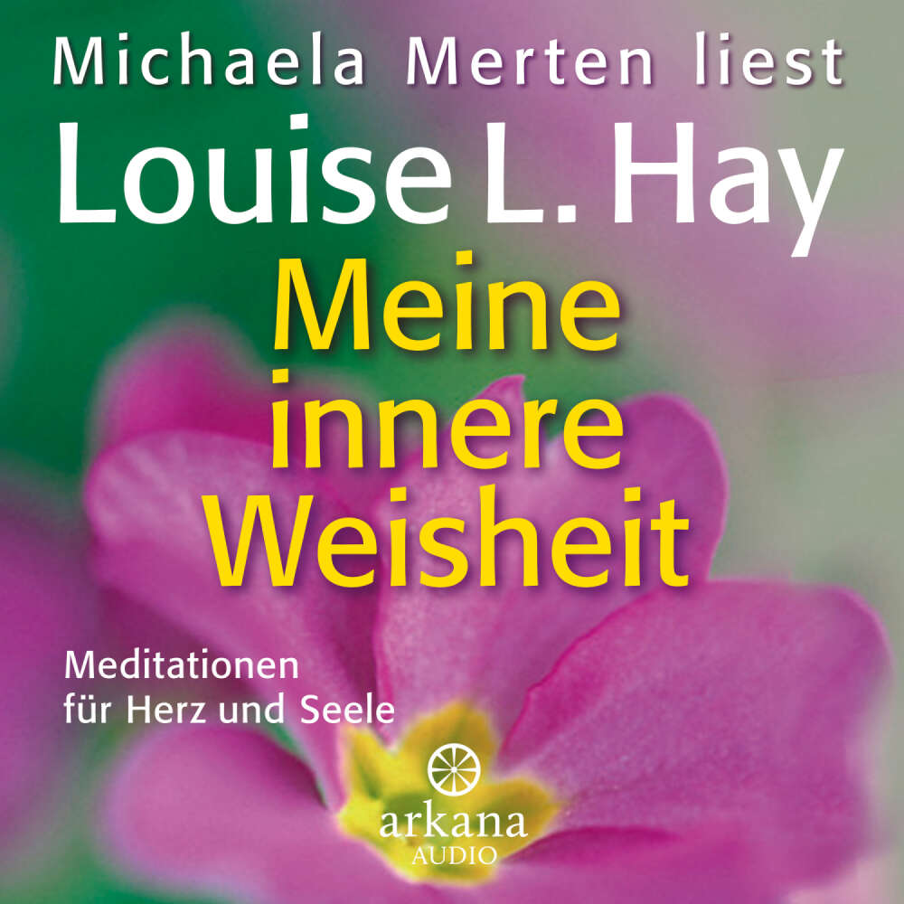 Cover von Louise Hay - Meine innere Weisheit - Meditationen für Herz und Seele