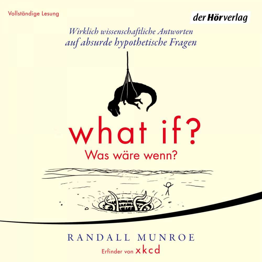 Cover von Randall Munroe - What if? Was wäre wenn? - Wirklich wissenschaftliche Antworten auf absurde hypothetische Fragen