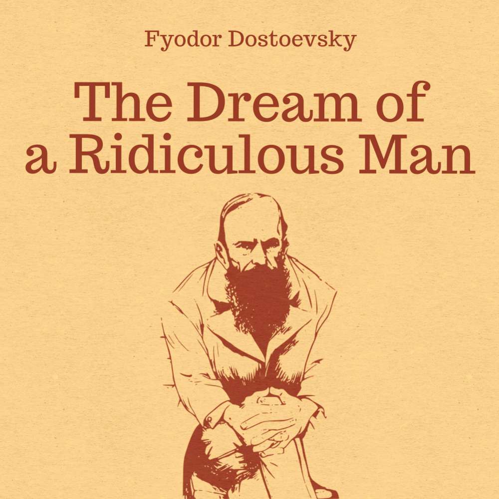 Cover von Fyodor Dostoevsky - The Dream of a Ridiculous Man