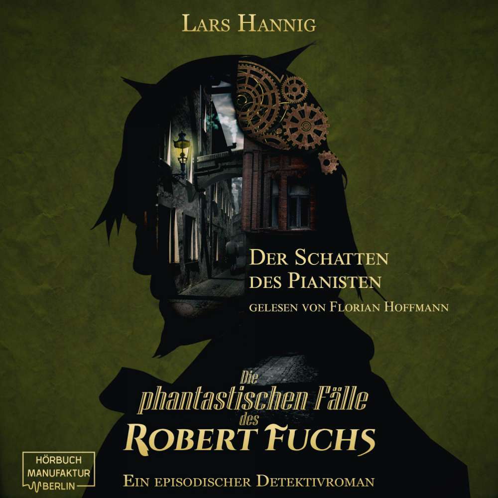 Cover von Lars Hannig - Ein Fall für Robert Fuchs - Steampunk-Detektivgeschichte - Band 2 - Der Schatten des Pianisten
