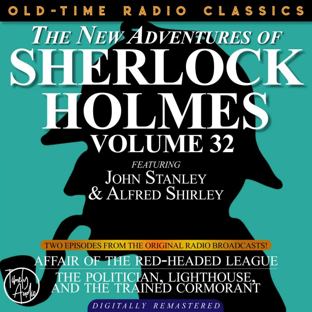 Cover von Edith Meiser - The New Adventures of Sherlock Holmes, Volume 32 - Episode 1 - Affair of the Red-headed League - Episode 2 - The Politician, Lighthouse, and the Trained Cormorant