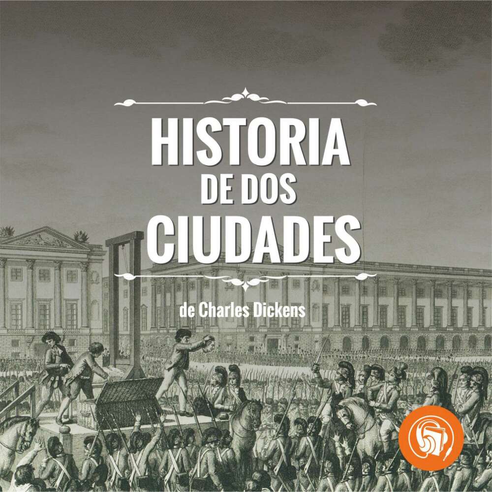 Cover von Charles Dickens - Historia de Dos ciudades