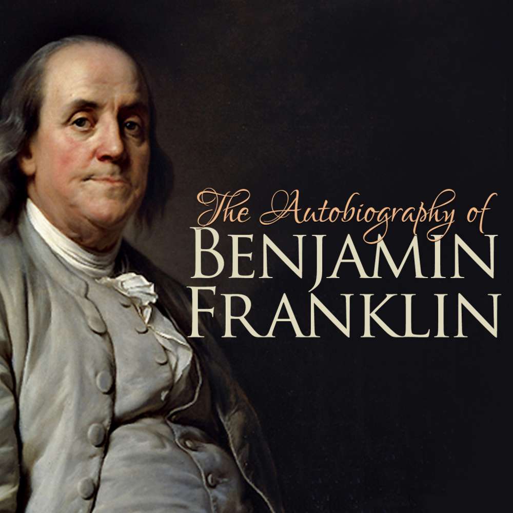 Cover von Benjamin Franklin - The Autobiography of Benjamin Franklin
