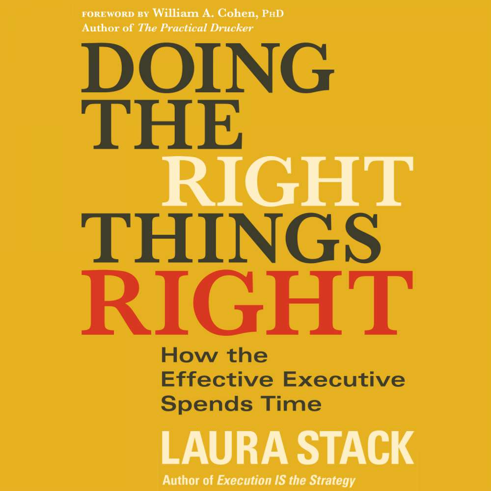 Cover von Laura Stack - Doing the Right Things Right - How the Effective Executive Spends Time