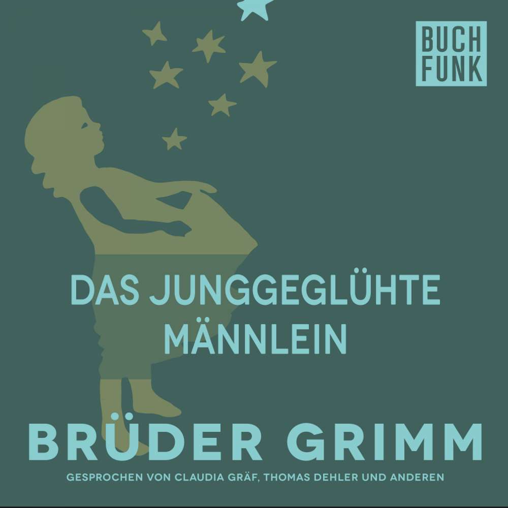 Cover von Brüder Grimm - Das junggeglühte Männlein