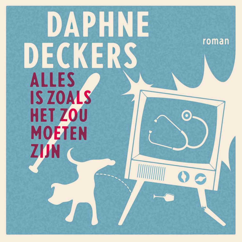 Cover von Daphne Deckers - Alles is zoals het zou moeten zijn