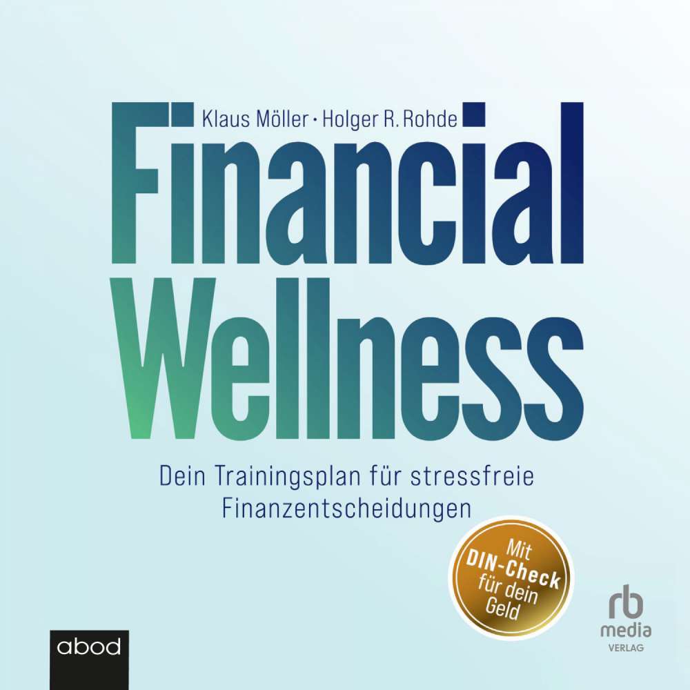 Cover von Holger R. Rohde - Financial Wellness - Dein Trainingsplan für stressfreie Finanzentscheidungen