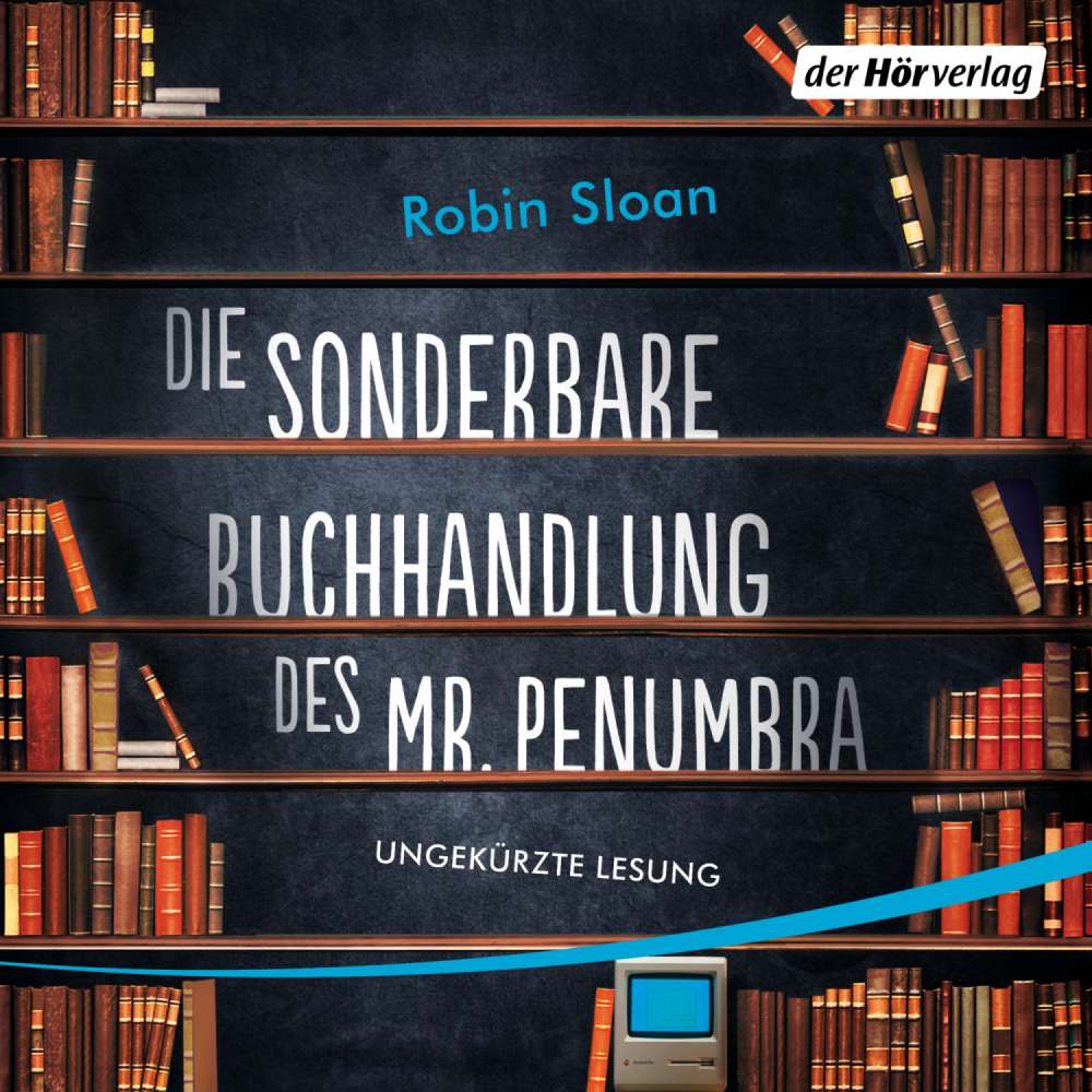 Cover von Robin Sloan - Die sonderbare Buchhandlung des Mr. Penumbra