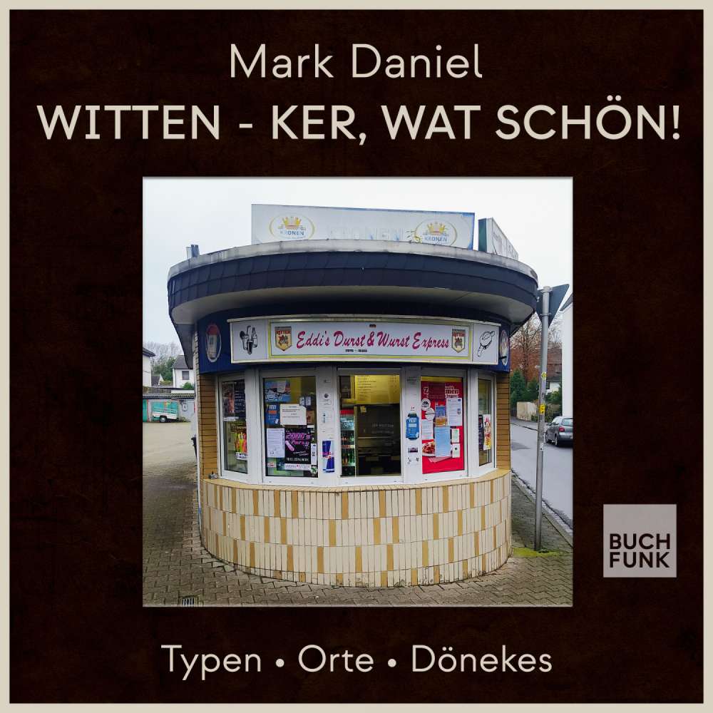 Cover von Mark Daniel - Witten - ker, wat schön! - Typen Orte Dönekes