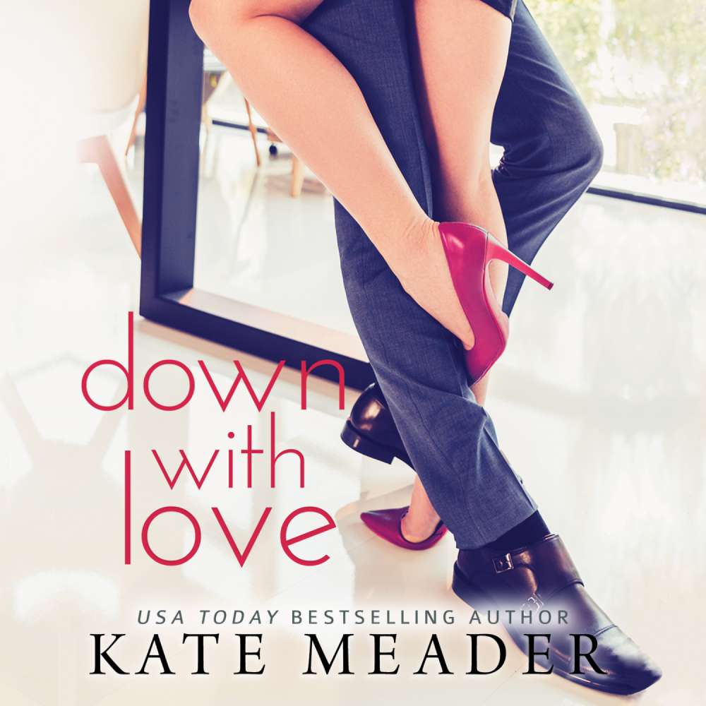 Cover von Kate Meader - Laws of Attraction - Book 1 - Down with Love