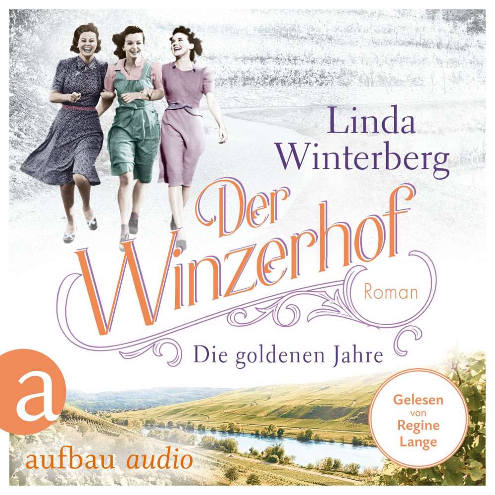 Cover von Linda Winterberg - Winzerhof-Saga - Band 3 - Der Winzerhof - Die goldenen Jahre