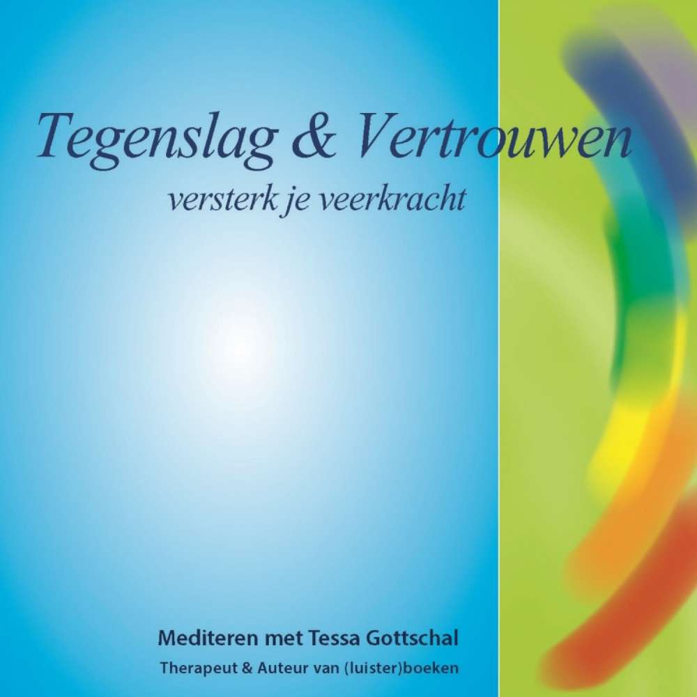 Cover von Tessa Gottschal - Tegenslag en Vertrouwen - Versterk je veerkracht - Mediteren met Tessa Gottschal