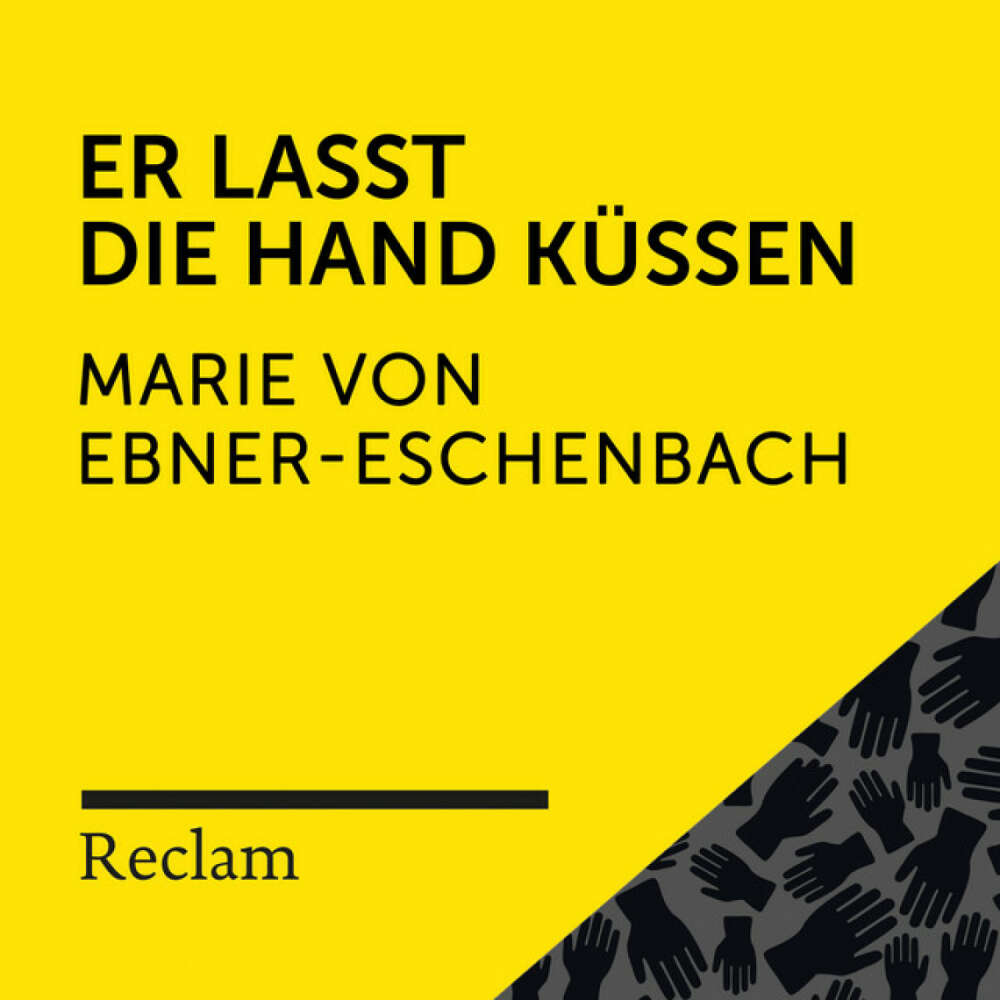 Cover von Reclam Hörbücher - Ebner-Eschenbach: Er lasst die Hand küssen (Reclam Hörbuch)