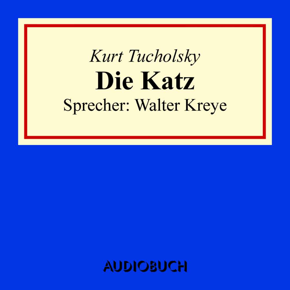 Cover von Kurt Tucholsky - Die Katz