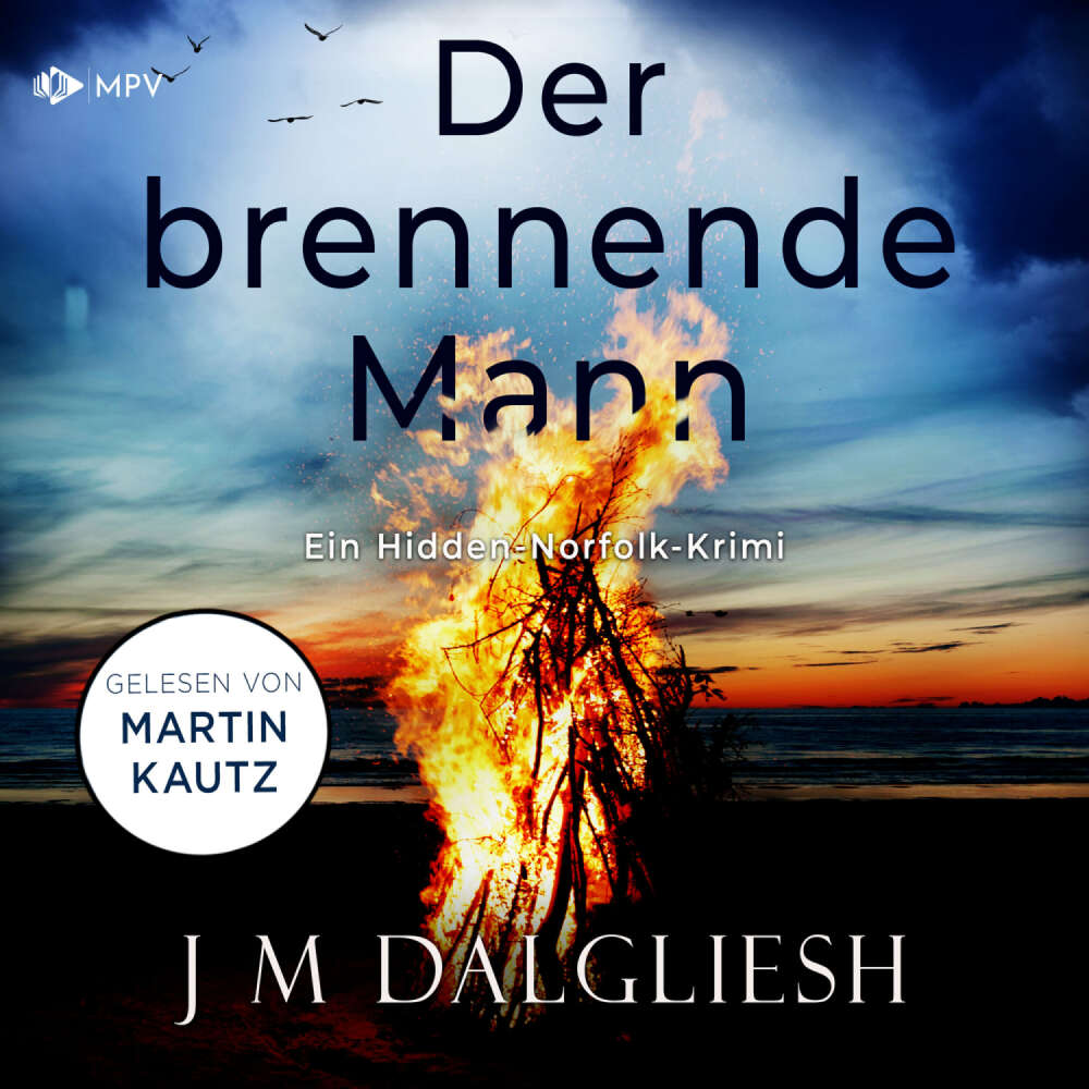 Cover von J M Dalgliesh - Hidden-Norfolk-Krimi - Band 5 - Der brennende Mann