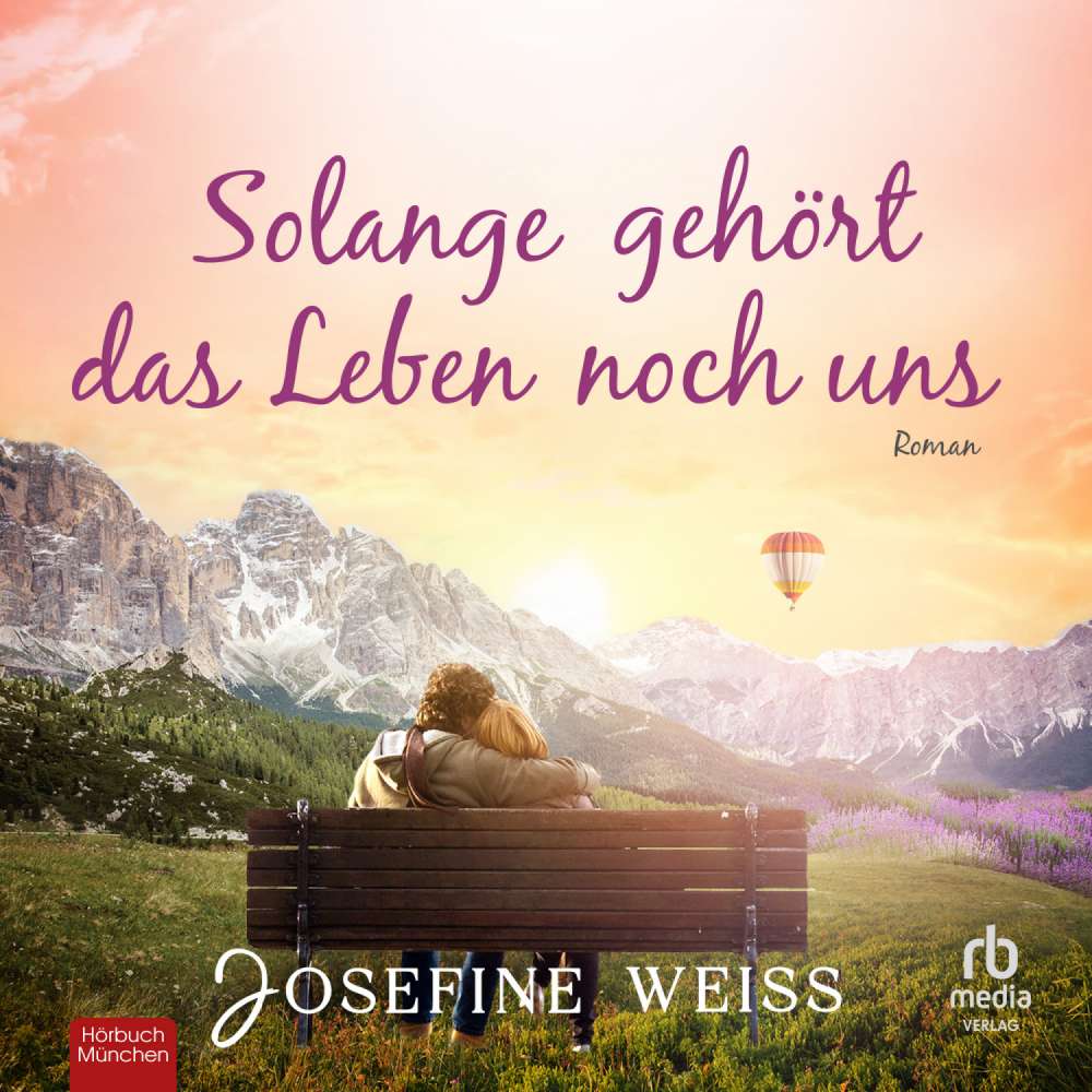 Cover von Josefine Weiss - Solange gehört das Leben noch uns