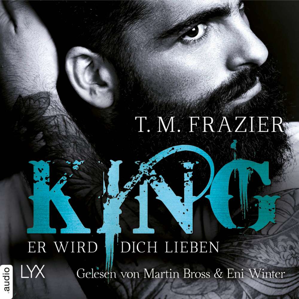 Cover von T. M. Frazier - King-Reihe 2 - Er wird dich lieben