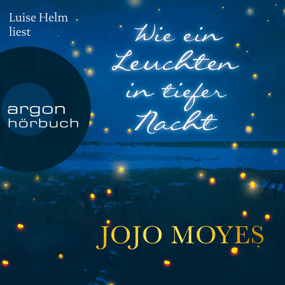 Cover von Jojo Moyes - Wie ein Leuchten in tiefer Nacht