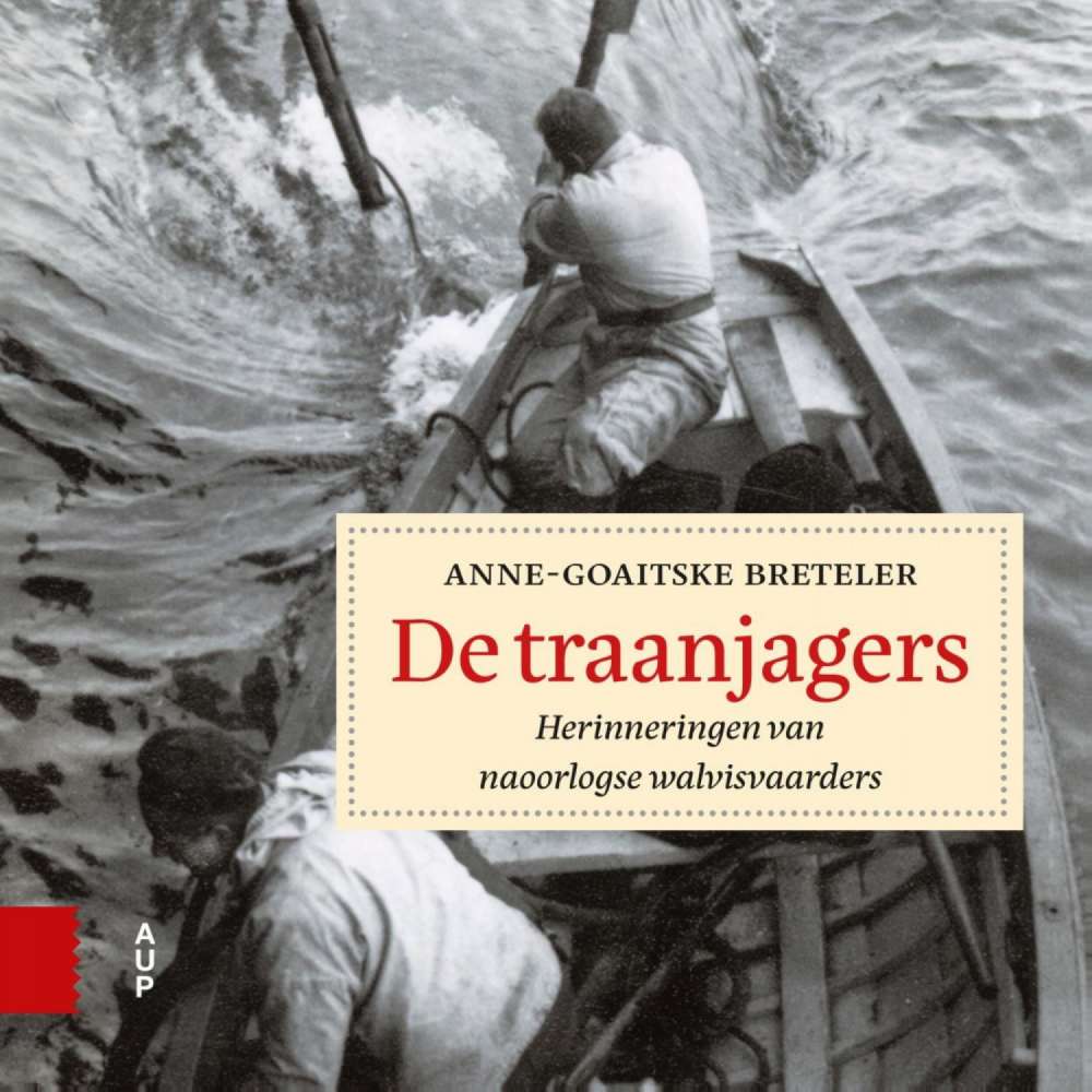 Cover von Anne-Goaitske Breteler - De traanjagers - Herinneringen van naoorlogse walvisvaarders